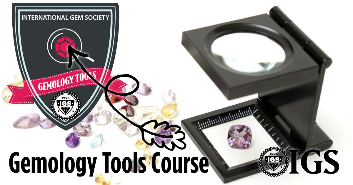 Gemology Tools Mini Course Online Diamonds and Gemology Class Gemology Tools Mini Course Online Diamonds and Gemology Class